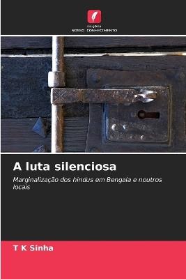 A luta silenciosa - T K Sinha - cover
