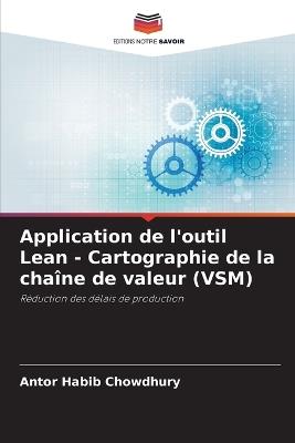 Application de l'outil Lean - Cartographie de la chaîne de valeur (VSM) - Antor Habib Chowdhury - cover