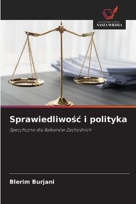 Sprawiedliwośc i polityka - Blerim Burjani - cover