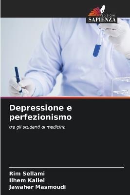 Depressione e perfezionismo - Rim Sellami,Ilhem Kallel,Jawaher Masmoudi - cover