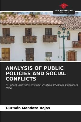 Analysis of Public Policies and Social Conflicts - Guzmán Mendoza Rojas - cover