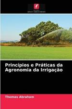 Principios e Praticas da Agronomia da Irrigacao