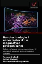 Nanotechnologie i nanoczasteczki w diagnostyce patogenicznej