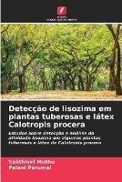 Deteccao de lisozima em plantas tuberosas e latex Calotropis procera