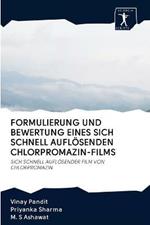 Formulierung Und Bewertung Eines Sich Schnell Aufloesenden Chlorpromazin-Films