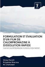 Formulation Et Evaluation d'Un Film de Chlorpromazine A Dissolution Rapide