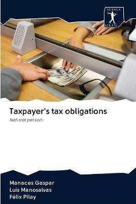 Taxpayer's tax obligations - Manaces Gaspar,Luis Manosalvas,Felix Pilay - cover