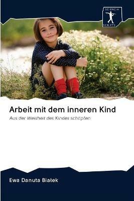 Arbeit mit dem inneren Kind - Ewa Danuta Bialek - cover