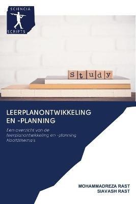 Leerplanontwikkeling en -planning - Mohammadreza Rast,Siavash Rast - cover