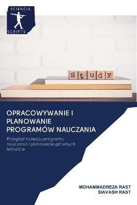 Opracowywanie i planowanie programow nauczania - Mohammadreza Rast,Siavash Rast - cover
