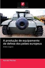 A producao de equipamento de defesa dos paises europeus