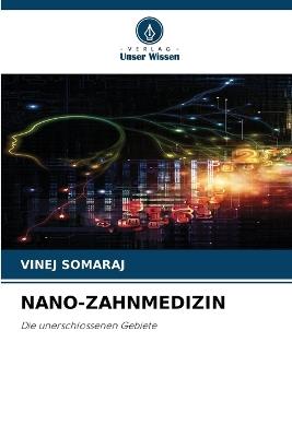Nano-Zahnmedizin - Vinej Somaraj - cover