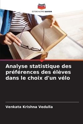 Analyse statistique des préférences des élèves dans le choix d'un vélo - Venkata Krishna Vedulla - cover