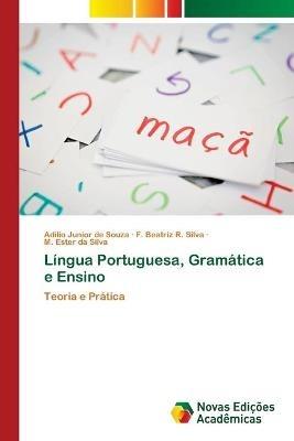 Lingua Portuguesa, Gramatica e Ensino - Adilio Junior de Souza,F Beatriz R Silva,M Ester Da Silva - cover