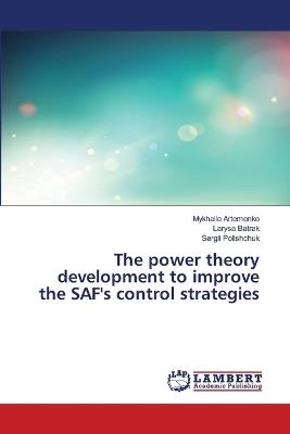 The power theory development to improve the SAF's control strategies - Mykhailo Artemenko,Larysa Batrak,Sergii Polishchuk - cover