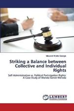 Striking a Balance between Collective and Individual Rights