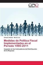 Medidas de Politica Fiscal Implementadas en el Periodo 1990-2011