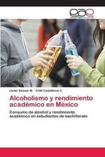 Alcoholismo y rendimiento academico en Mexico