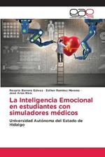 La Inteligencia Emocional en estudiantes con simuladores medicos