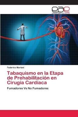 Tabaquismo en la Etapa de Prehabilitacion en Cirugia Cardiaca - Federico Mariani - cover