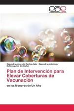 Plan de Intervencion para Elevar Coberturas de Vacunacion