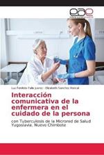 Interaccion comunicativa de la enfermera en el cuidado de la persona