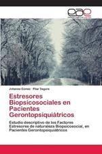 Estresores Biopsicosociales en Pacientes Gerontopsiquiatricos