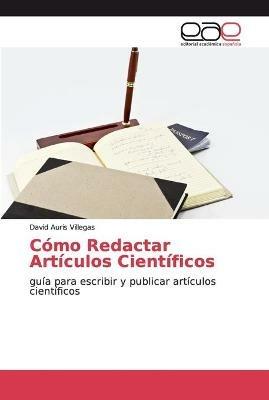 Cómo Redactar Artículos Científicos - David Auris Villegas - cover