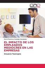 El Impacto de Los Empleados Mediocres En Las Empresas