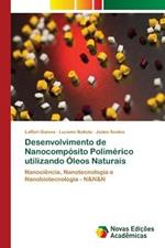 Desenvolvimento de Nanocomposito Polimerico utilizando Oleos Naturais