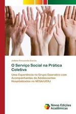 O Servico Social na Pratica Coletiva