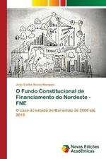 O Fundo Constitucional de Financiamento do Nordeste - FNE
