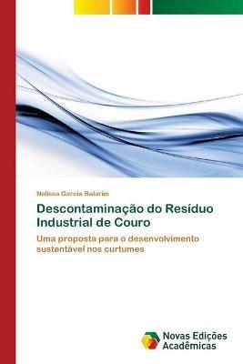 Descontaminacao do Residuo Industrial de Couro - Nelissa Garcia Balarim - cover