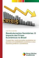 Reestruturacoes Societarias: O Impacto das Crises Economicas no Brasil