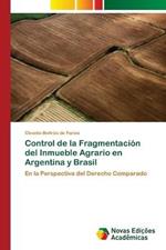 Control de la Fragmentacion del Inmueble Agrario en Argentina y Brasil