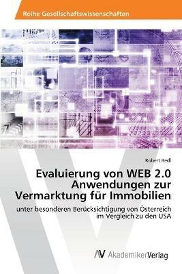 Evaluierung von WEB 2.0 Anwendungen zur Vermarktung fur Immobilien - Robert Redl - cover