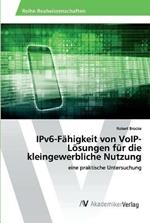 IPv6-Fahigkeit von VoIP-Loesungen fur die kleingewerbliche Nutzung