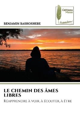 Le Chemin Des Âmes Libres - Benjamin Bashoshere - cover
