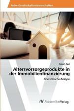 Altersvorsorgeprodukte in der Immobilienfinanzierung