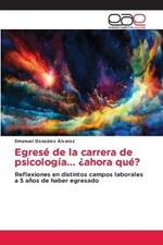 Egrese de la carrera de psicologia... ?ahora que?