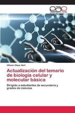 Actualizacion del temario de biologia celular y molecular basica
