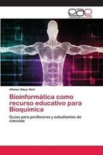 Bioinformatica como recurso educativo para Bioquimica