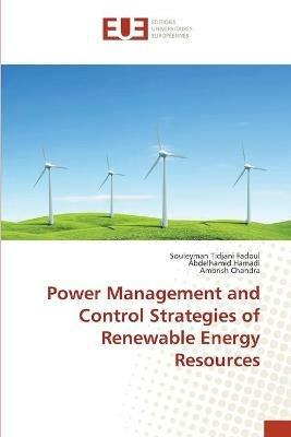 Power Management and Control Strategies of Renewable Energy Resources - Souleyman Tidjani Fadoul,Abdelhamid Hamadi,Ambrish Chandra - cover
