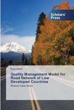 Quality Management Model for Road Network of Low Developed Countries