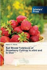 Salt Stress Tolerance of Strawberry Cultivar In vitro and In vivo
