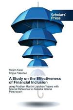 A Study on the Effectiveness of Financial Inclusion