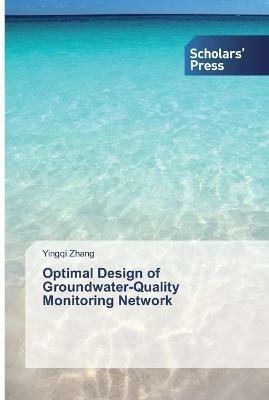 Optimal Design of Groundwater-Quality Monitoring Network - Yingqi Zhang - cover