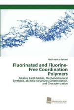 Fluorinated and Fluorine-Free Coordination Polymers