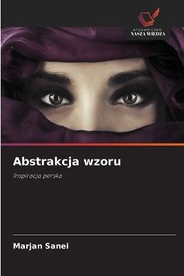 Abstrakcja wzoru - Marjan Sanei - cover