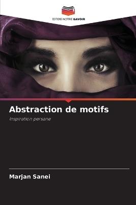 Abstraction de motifs - Marjan Sanei - cover